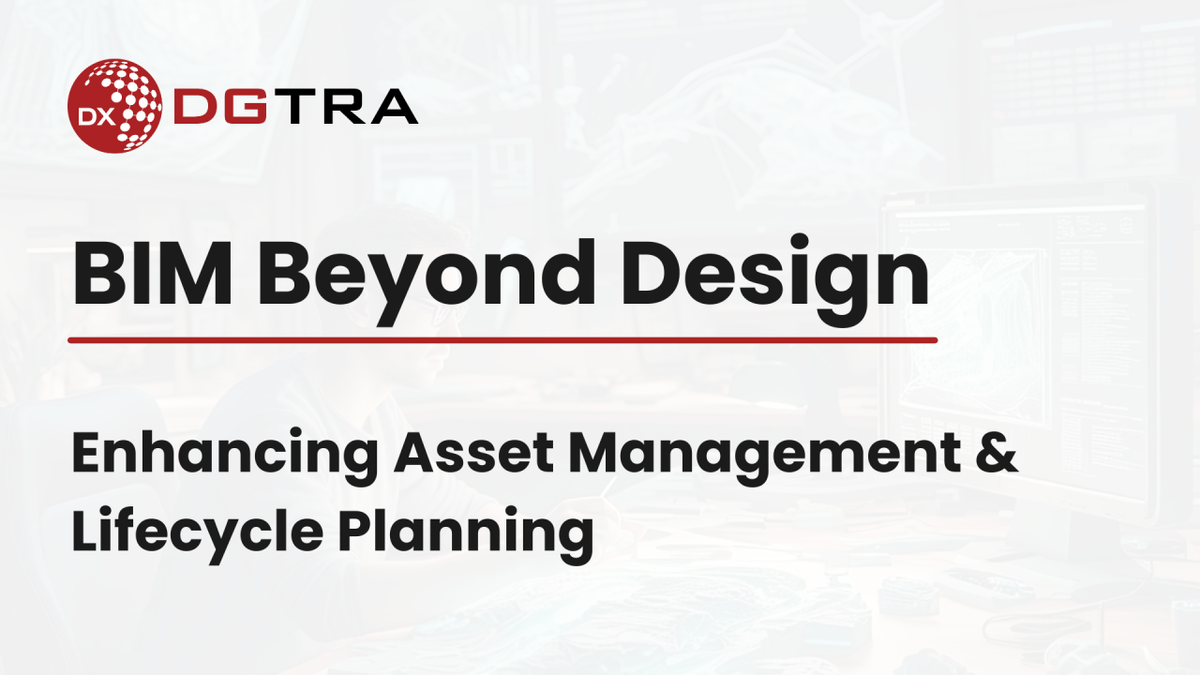 BIM Beyond Design: Enhancing Asset Management and Lifecycle Planning